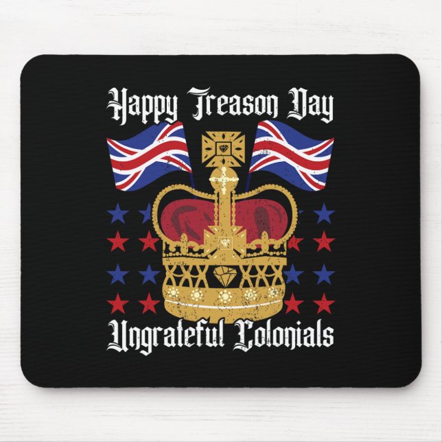 Happy Treason Day Independence Day Fun 4th Of July Mouse Pad (Front)