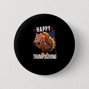 Happy Trumpsgiving Funny Thanksgiving Turkey Trump Button