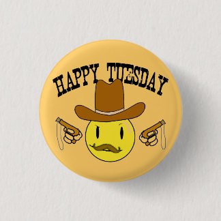 Happy Tuesday Pinback Button