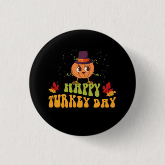happy turkey day fall thanksgiving day special button