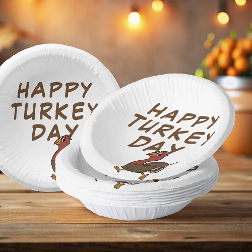 Happy Turkey Day Funny Thanksgiving Paper Bowls
