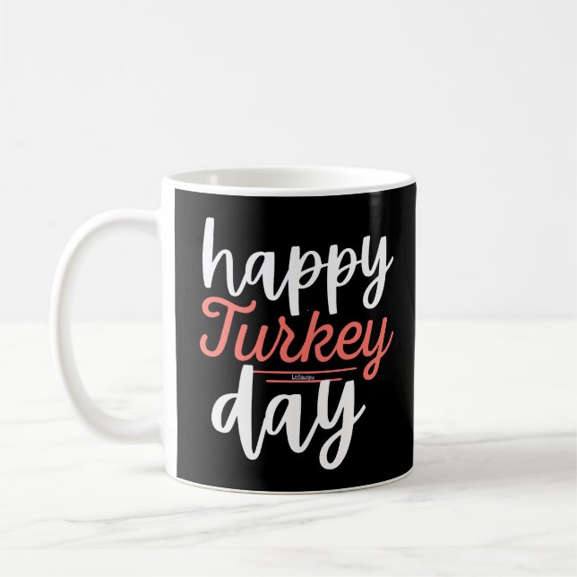 HAPPY TURKEY DAY funny thanksgiving turkey         Coffee Mug (Left)