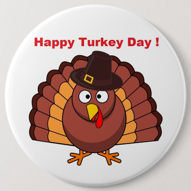 HAPPY TURKEY DAY PINBACK BUTTON (Front)