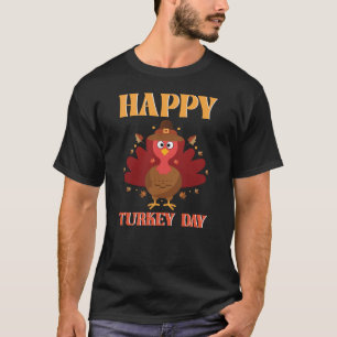 Happy Turkey Day Thanksgiving Art T-Shirt