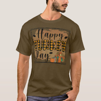Happy Turkey Day Thanksgiving Day Holiday T-Shirt