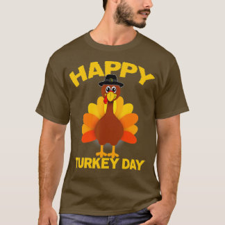 Happy Turkey Day Thanksgiving Day Men Women Kids  T-Shirt