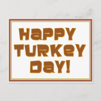 HAPPY TURKEY DAY! Thanksgiving Greeting Holiday Postcard