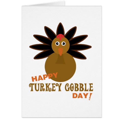 Happy Turkey Gobble Day Thanksgiving