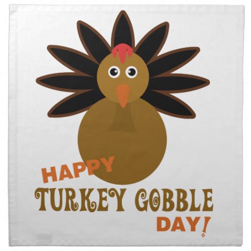 Happy Turkey Gobble Day Thanksgiving Cloth Napkin