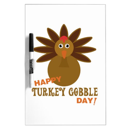 Happy Turkey Gobble Day Thanksgiving Dry_Erase Board