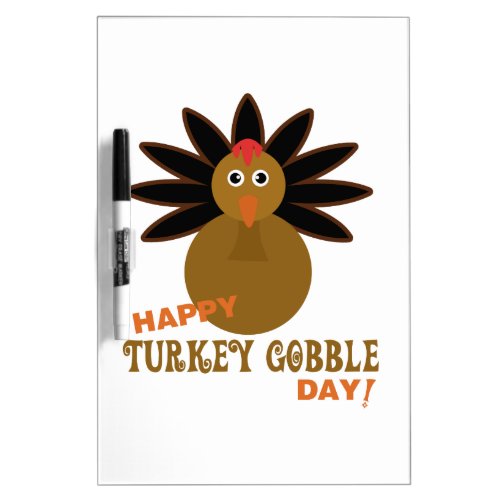 Happy Turkey Gobble Day Thanksgiving Dry_Erase Board