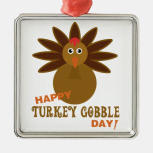 Happy Turkey Gobble Day Thanksgiving Metal Ornament