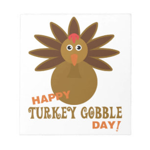 Happy Turkey Gobble Day Thanksgiving Notepad