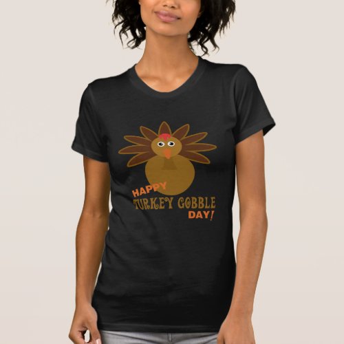 Happy Turkey Gobble Day Thanksgiving T_Shirt