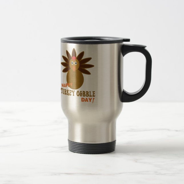 Happy Turkey Gobble Day Thanksgiving Travel Mug (Right)