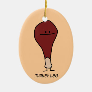 Happy Turkey Leg Drumstick protein bird Ceramic Ornament