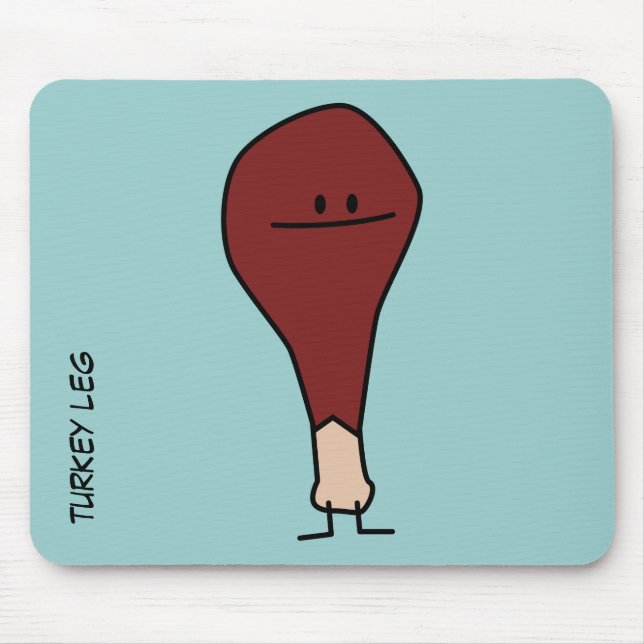 Happy Turkey Leg Drumstick protein bird Mouse Pad (Front)