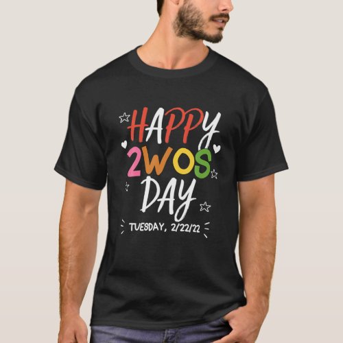Happy Twosday 2_22_22 2Wosday February 22Nd 2022 F T_Shirt