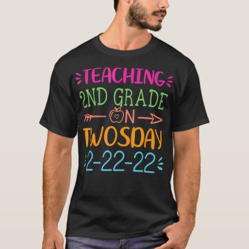 Happy Twosday 2nd Grade Teacher February Tuesday 2 T_Shirt