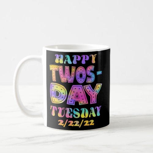 Happy Twosday Tuesday February 22Nd 2022 22222 Coffee Mug