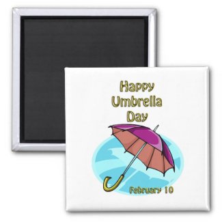 Happy Umbrella Day February 10 Magnet