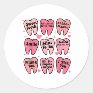 Happy Valentine Dental Dentiste Teeth Tooth Funny Classic Round Sticker