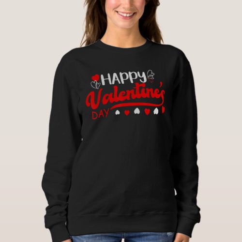 Happy Valentine S Day 2022 Costume Cute Sweatshirt