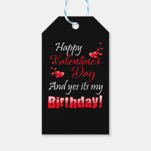 Happy Valentine s Day And Yes It s My Birthday Gift Tags