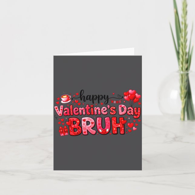 Happy Valentine’s Day Bruh Funny Valentine Couple  Card (Front)