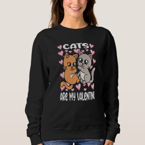 Happy Valentine S Day Couple Cute Cats Are My Vale Sweatshirt