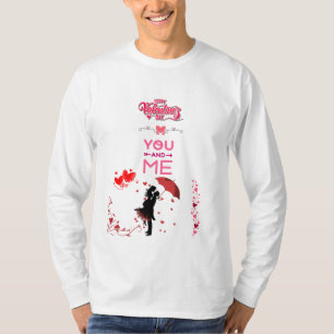 Happy Valentine’s Day – You and Me Romantic Love T-Shirt