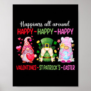 Happy Valentine St Patrick Easter Gnome Happiness Poster