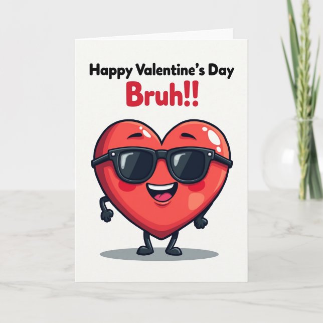 Happy Valentines Bruh Heart Card (Front)