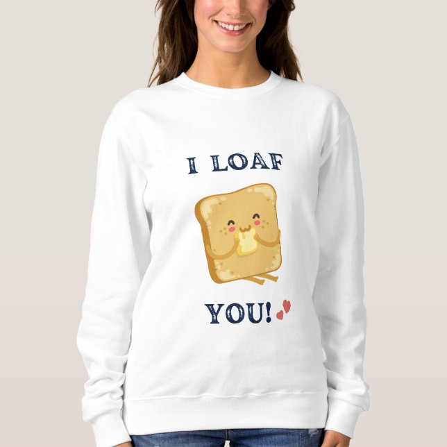 Happy Valentine's Day 2024 -Funny Love You  Sweatshirt (Front)