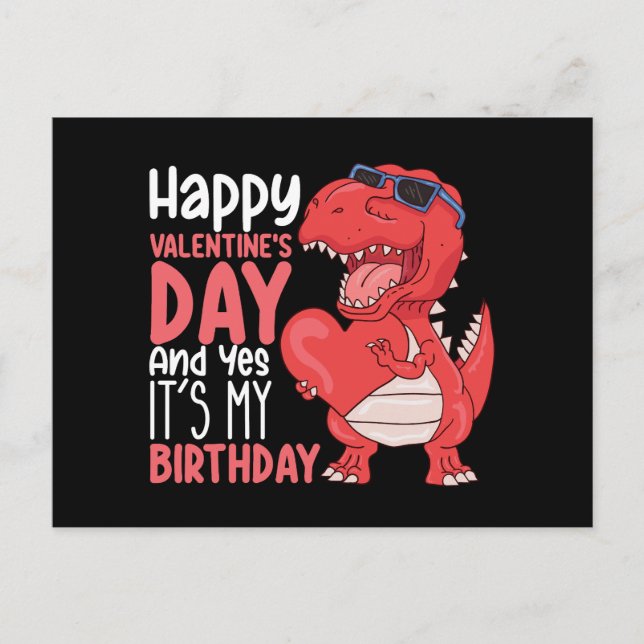 Happy Valentine's Day And Yes It's My Birthday Postcard (Front)