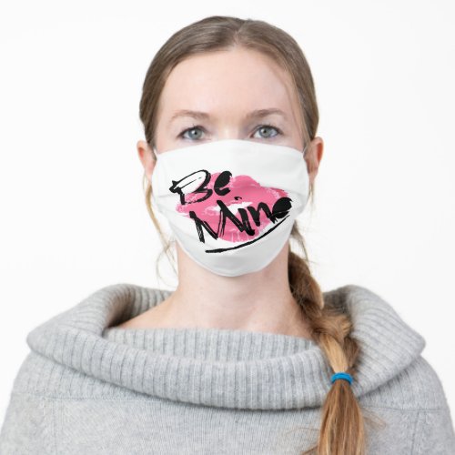 Happy Valentines Day  Be Mine Adult Cloth Face Mask