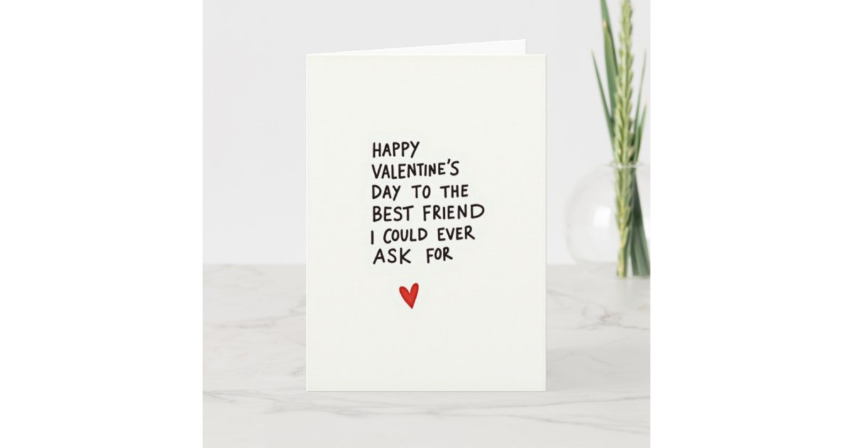 Happy Valentines Day Best Friend Card | Zazzle