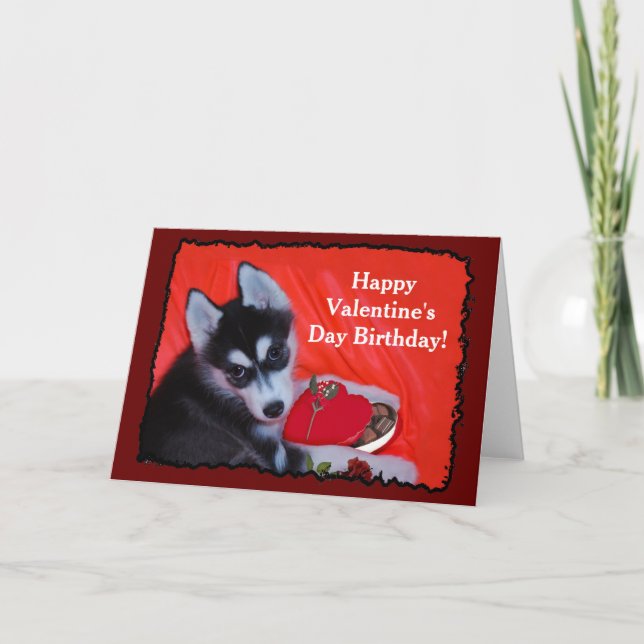 Happy Valentine's Day Birthday Husky greeting card (Front)