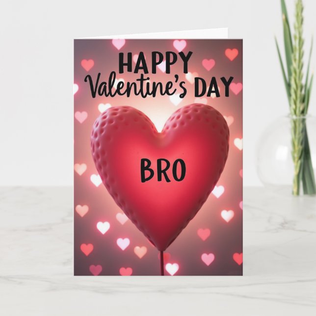 Happy Valentines Day Bro Card (Front)