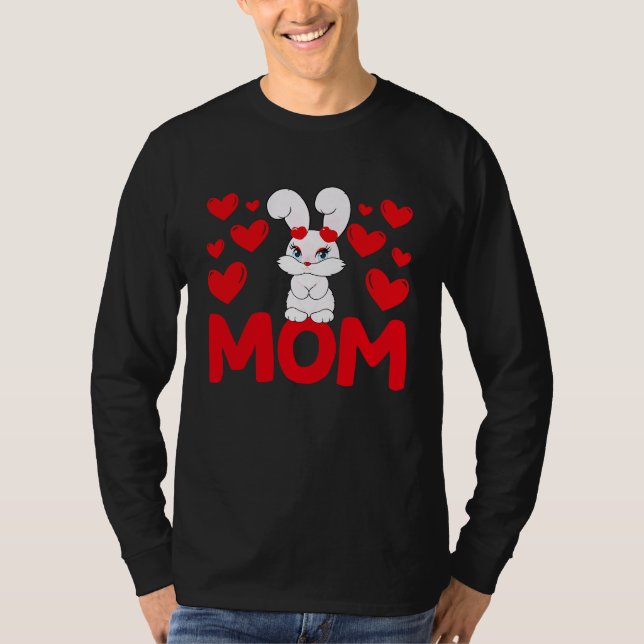 Happy Valentine's Day Bunnie Mom Mothers Day Valen T-Shirt (Front)