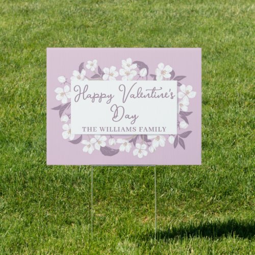 Happy Valentines Day Custom Pink Floral Yard Sign