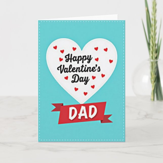 Happy Valentines Day Dad Greeting Card (Front)