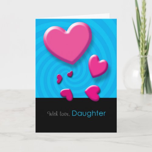 Happy Valentines Day Daughter Greeting Card