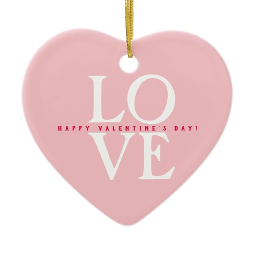 Happy Valentine's Day Elegant Love Romantic pink Ceramic Ornament