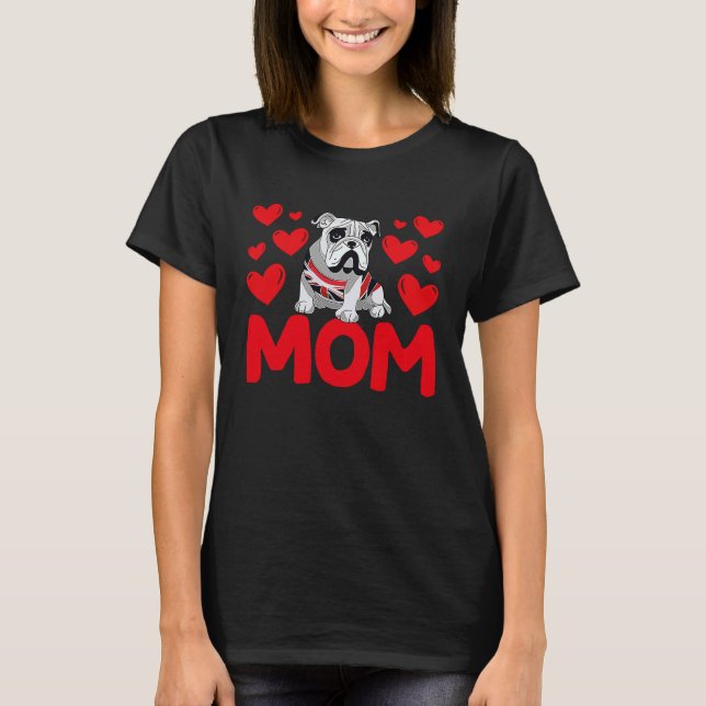 Happy Valentine's Day English Bulldog Mom Mothers  T-Shirt (Front)