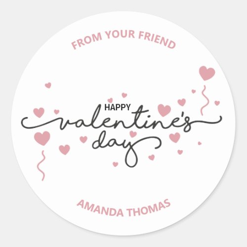 Happy valentines day from your friend classic round sticker