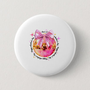 Happy Valentine's Day Funny Coquette Disco Ball Gi Button