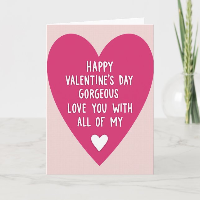 Happy Valentines Day Gorgeous Love Card (Front)