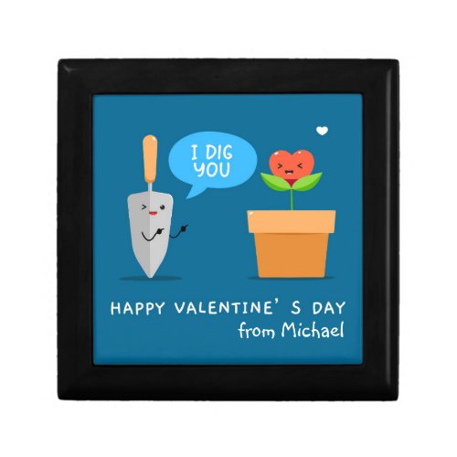 Happy Valentines Day I Dig You Funny Modern Love Gift Box