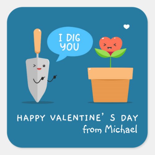 Happy Valentines Day I Dig You Funny Modern Love Square Sticker